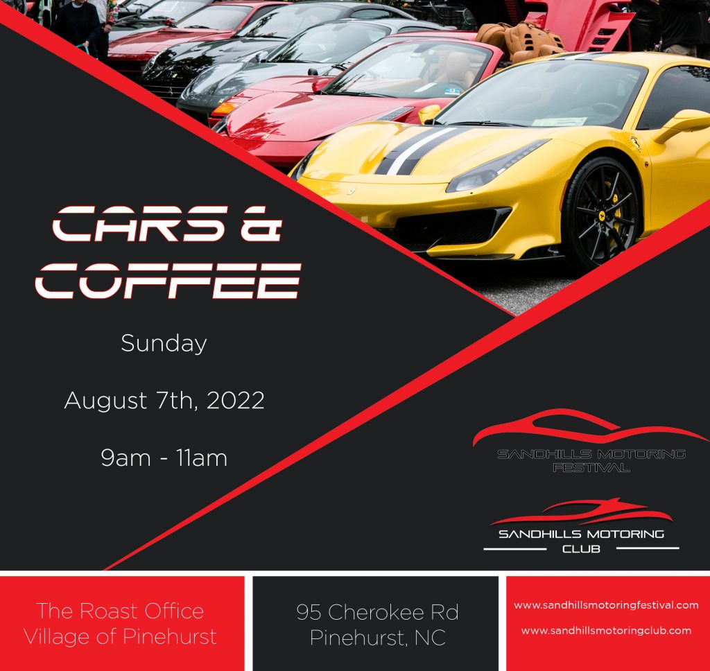 Cars & Coffee August 7th, 2022 Sandhills Motoring Club Drive Like You Mean It